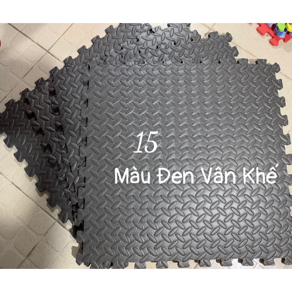 Thảm xốp ghép sàn 58*58, 60*60, 62*62 Dày 1cm, 1.2cm