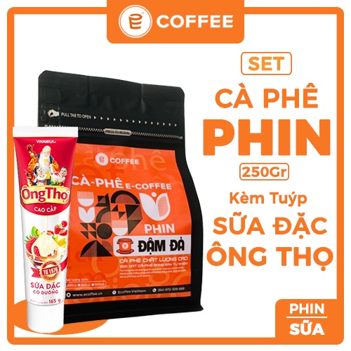 SET Cà phê E-COFFEE pha phin (250gr) Cafe Gu đậm kèm tuýp sữa ông thọ, cafe Robusta, Arabica rang mộc, nguyên chất