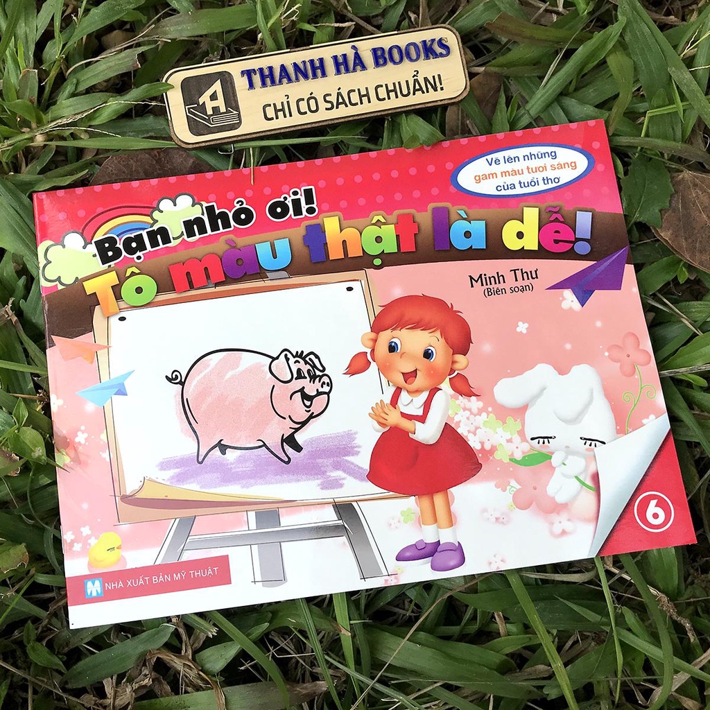 Sách - Bạn nhỏ ơi! Tô Màu Thật Là Dễ! - Tập 6 (2-5 tuổi)