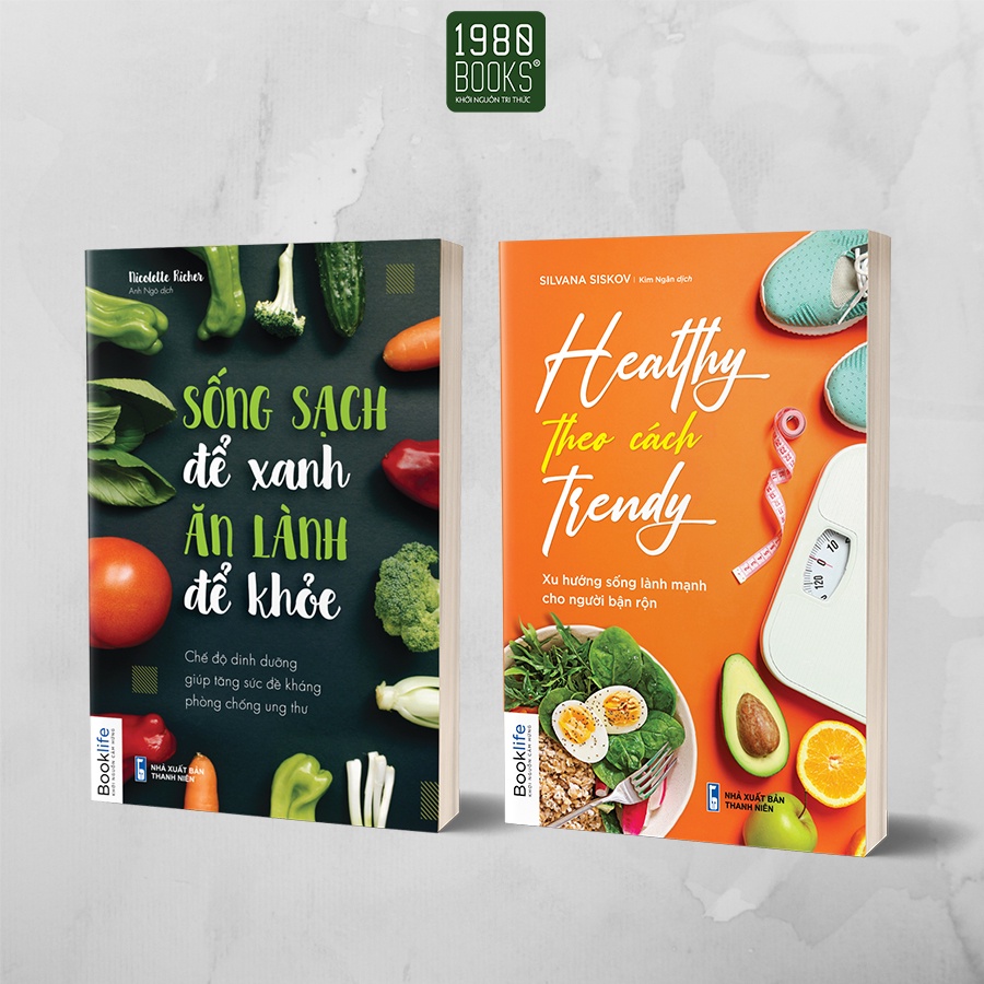 Sách - Combo 2 cuốn Sống sạch để xanh ăn lành để khỏe + Healthy theo cách trendy 1980