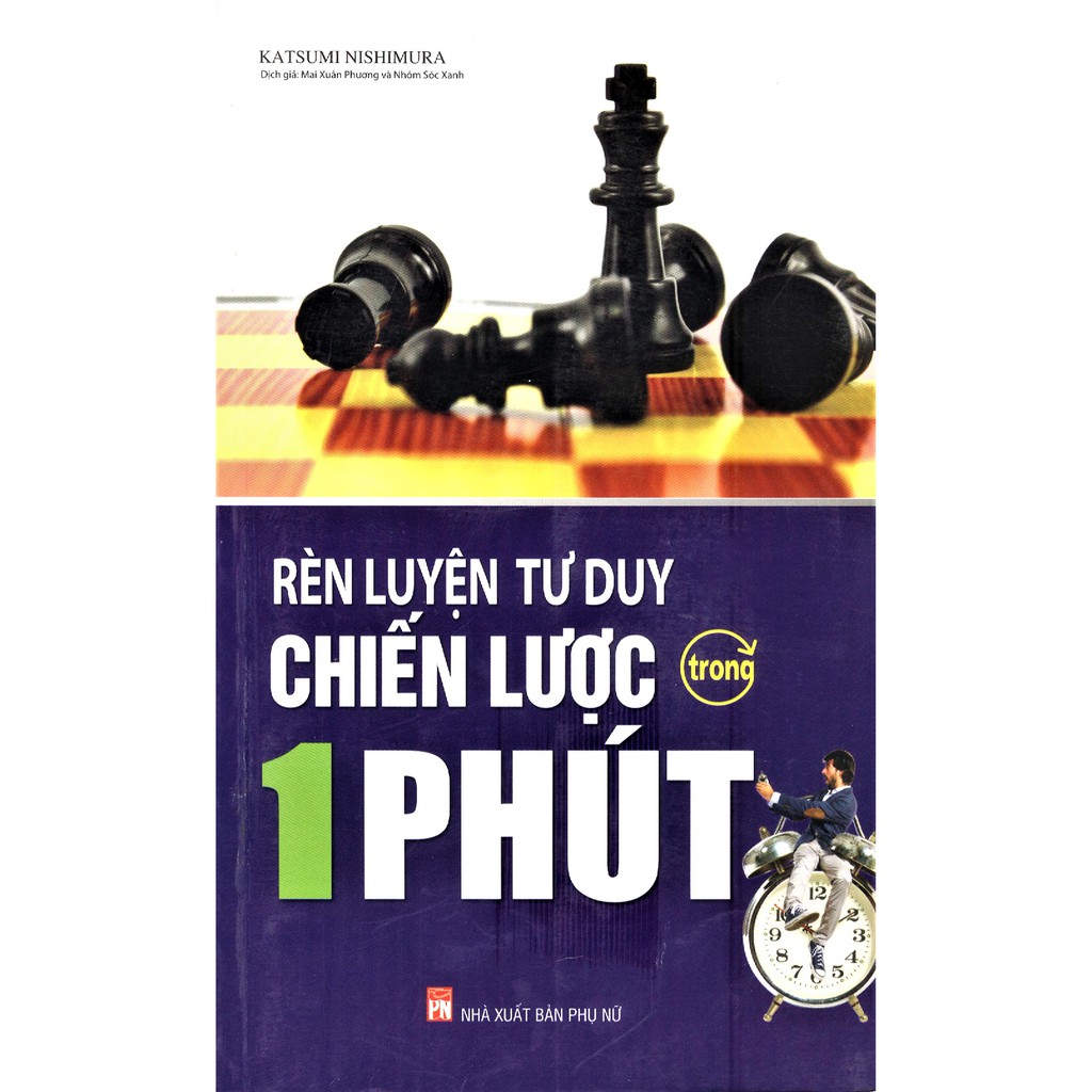 Sách - Rèn Luyện Tư Duy Chiến Lược Trong 1 Phút (Tái Bản 2019)