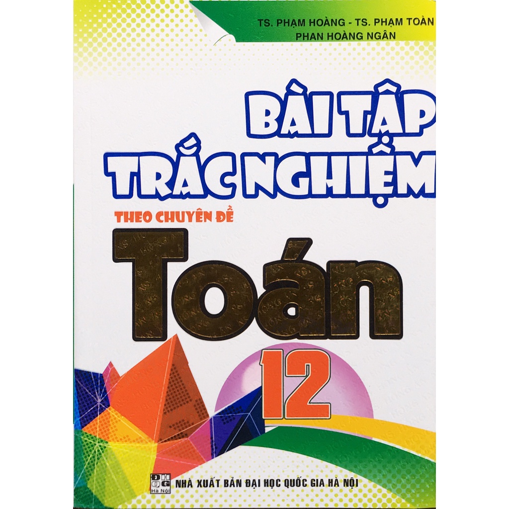 Sách - Bài tập trắc nghiệm theo chuyên đề toán 12