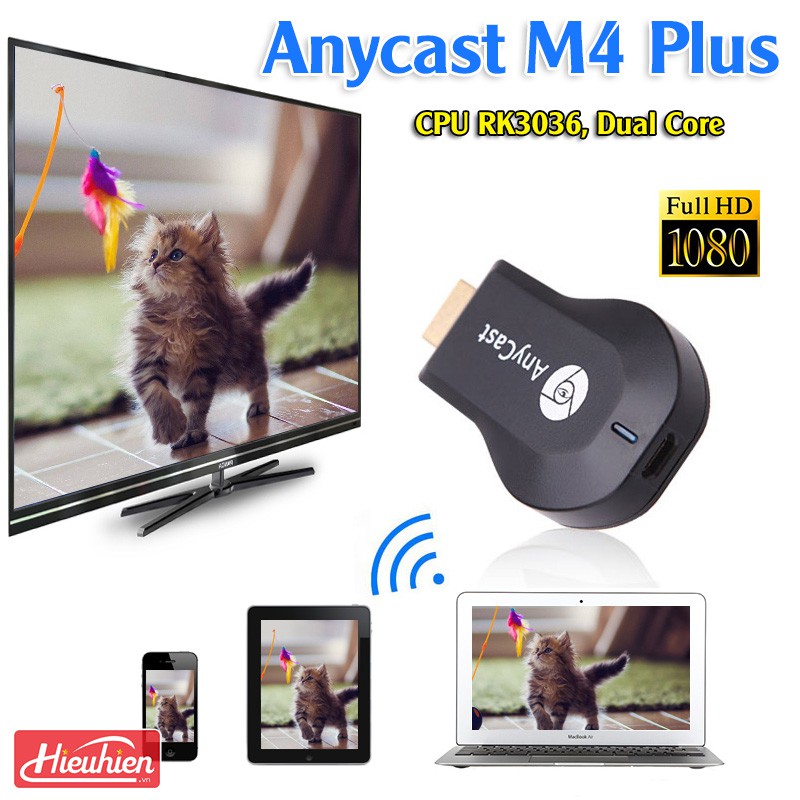 HDMI không dây Anycast M4 Plus cao cấp CHip xử lý thế hệ mới - m4p