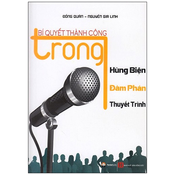 Sách - Bí Quyết Thành Công Trong Hùng Biện - Đàm Phán - Thuyết Trình [Panda Books]