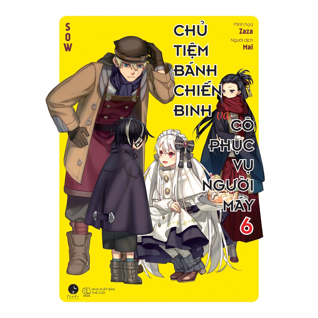 Sách - Chủ Tiệm Bánh Chiến Binh Và Cô Phục Vụ Người Máy - Tập 6