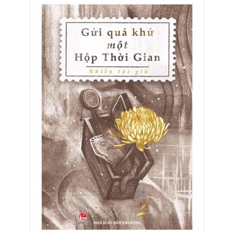 Sách Văn Học _ Gửi Quá Khứ Một Hộp Thời Gian