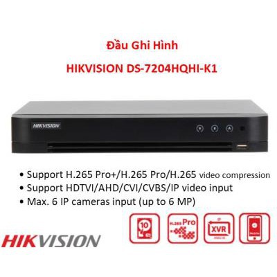 Đầu ghi hình TVI anglog 4 kênh HIKVISION 7204HQHI-K1(S) / 7204HQHI-M1/S, hỗ trợ tích cam mic (chính hãng hikvision VN)