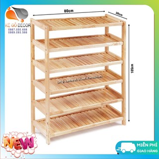 Kệ Giày 6 Tầng Đầy Đủ kích Thước 45,62,80cm Gỗ Tự Nhiên Xuất Khẩu