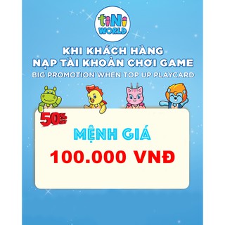 Toàn Quốc [E-Voucher] Mã 100.000vnđ chơi trò chơi điện tại trung tâm tiNiWorld - Áp dụng toàn quốc