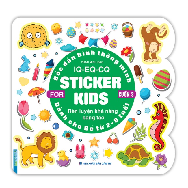 Sách - Bóc dán hình thông minh IQ - EQ - CQ - Sticker for kids Cuốn 3 (Dành cho bé từ 2 - 8 tuổi)
