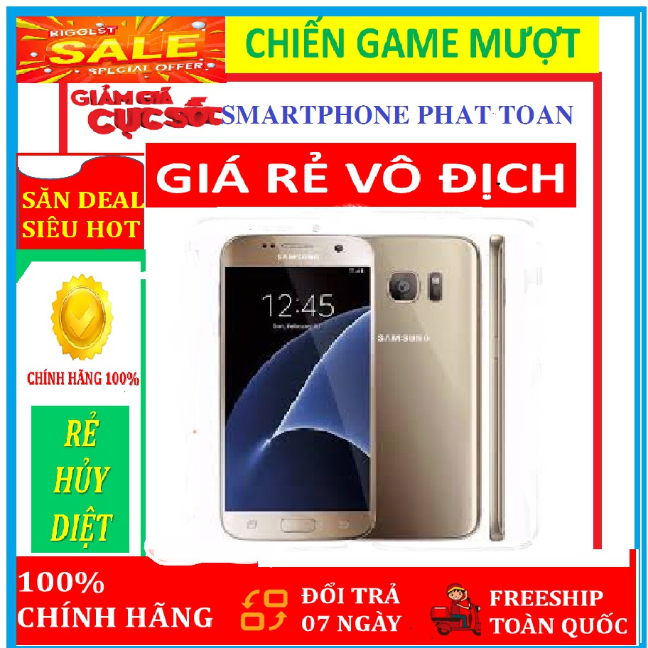 Điện thoại Samsung Galaxy S7 Chính Hãng 2sim mới - Chơi Game Free Fire/PUBG mượt