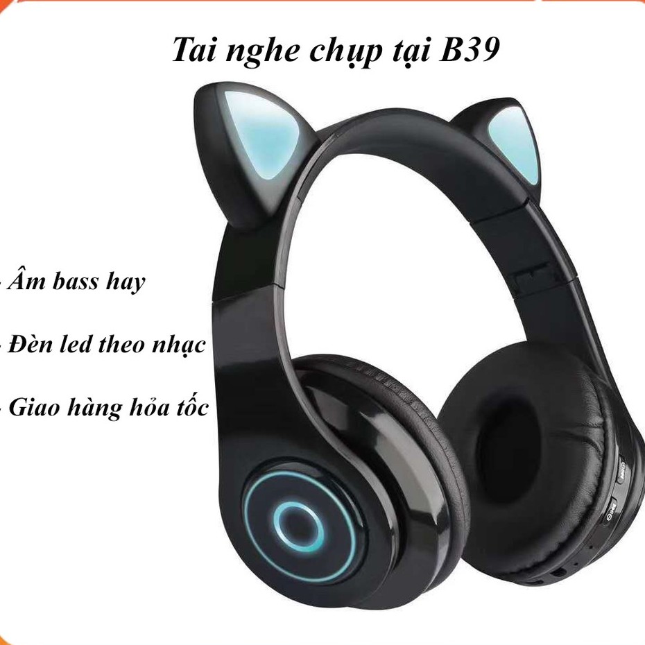 Tai Nghe Bluetooth tai mèo ,Chụp tai Không dây Đèn Led bas căng ,có thể Gập lại Mèo B39 pk thiên hoàng .