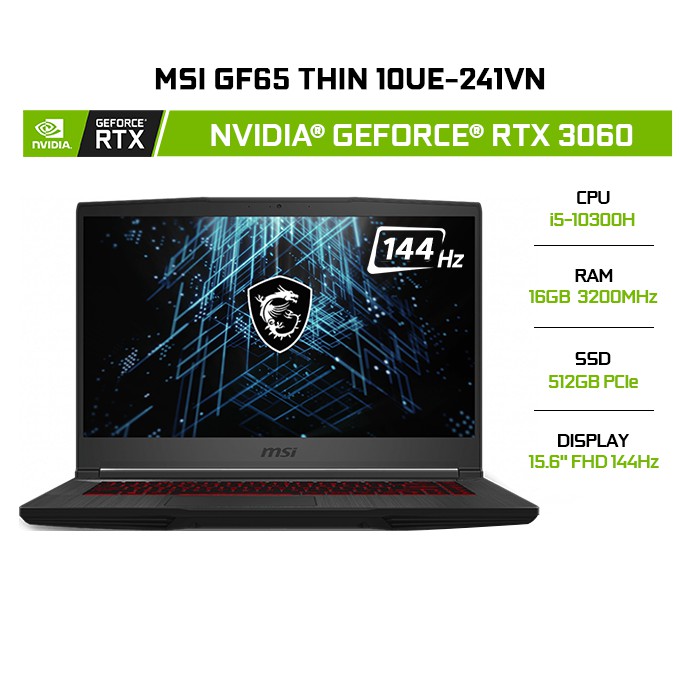 Laptop MSI GF65 Thin 10UE-241VN GeForce ® RTX 3060 6GB i5-10300H | 16GB | 512GB |15.6&quot; FHD 144Hz | W10