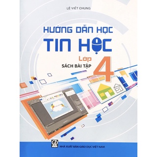 Sách - Hướng dẫn học tin học lớp 4 sách bài tập