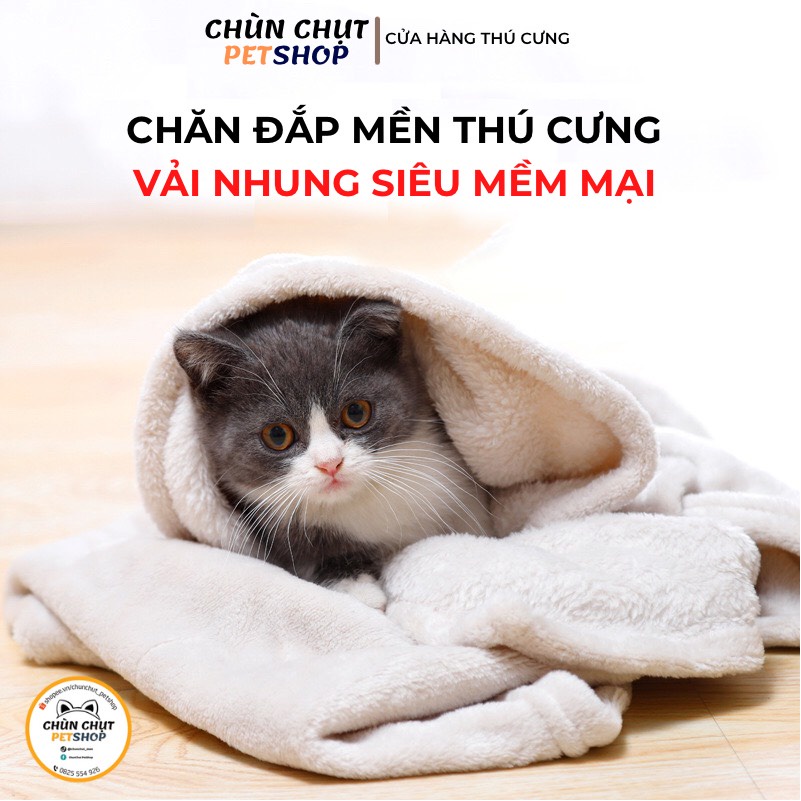 Chăn đắp giữ ấm bằng lông nhung dày dặn cho Chó Mèo chất lượng cao - ChunChut PetShop