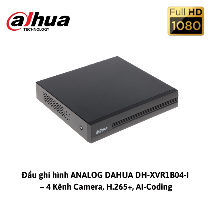 Đầu Ghi Camera 4 Kênh Dahua DH-XVR1B04-I hỗ trợ 4 kênh HDCVI/TVI/AHD giành cho Camera - BẢO HÀNH 24 THÁNG