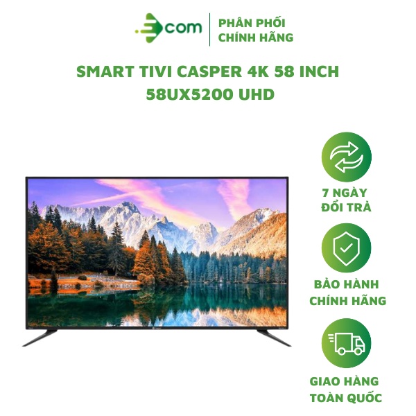 Smart Tivi Casper 4K 58 Inch 58UX5200 UHD - Hàng Chính Hãng