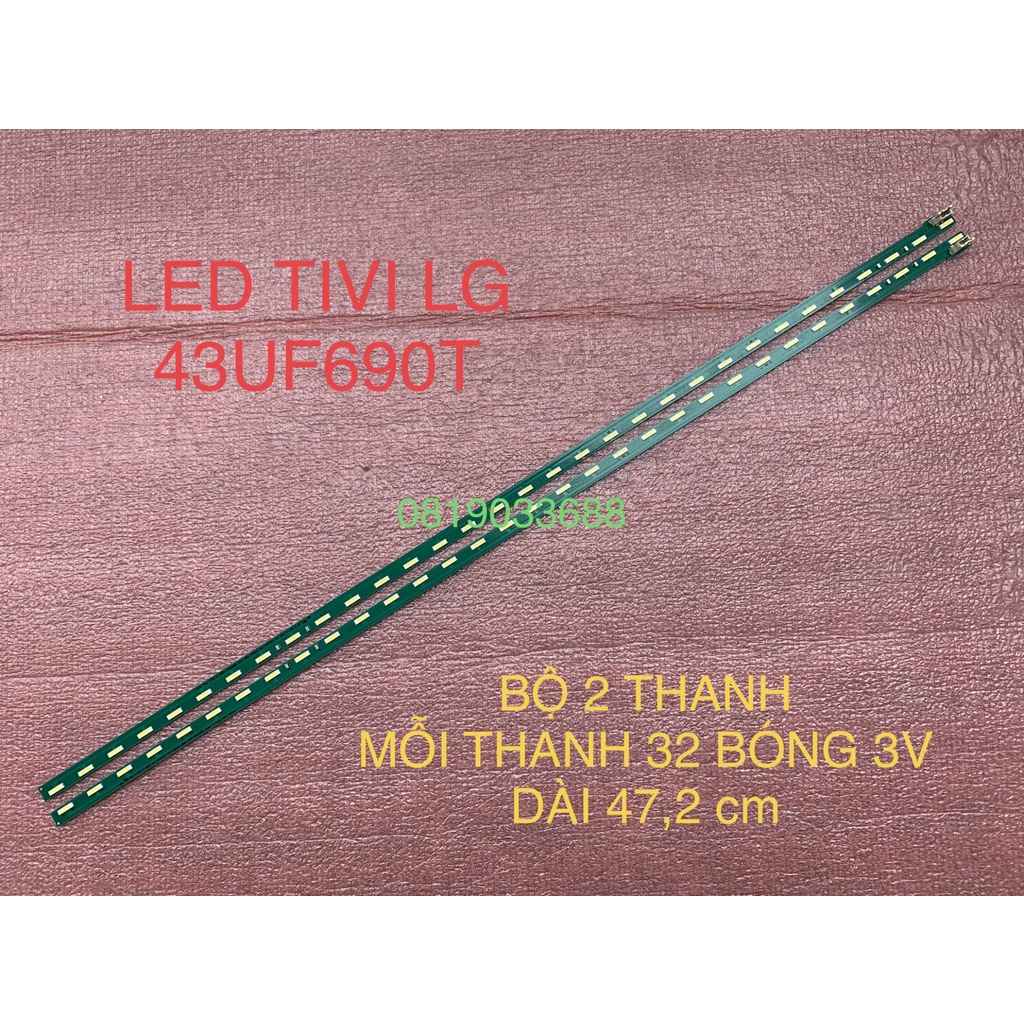 THANH LED TIVI LG 43UF690T HÀNG MỚI 100% BỘ 2 THANH, MỖI THANH 32 BÓNG 3V, DÀI 47,2cm. UHD 8520PKG 64EA