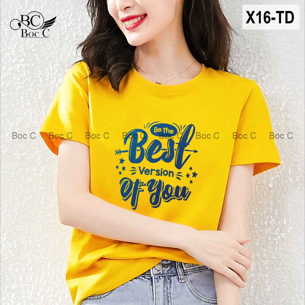 Áo thun nữ tay ngắn đẹp Bocc áo nữ cổ tròn phông cotton trơn tee basic co giãn 2 chiều in hình BEST VERSION OF YOU - C27