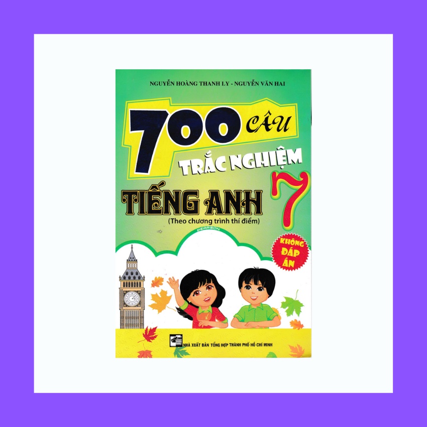 Sách - 700 Câu Trắc Nghiệm Tiếng Anh 7