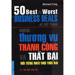 Những Thương Vụ Thành Công Và Thất Bại Nổi Tiếng Nhất Mọi Thời Đại