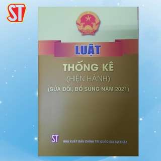 [sách]-luật thống kê (hiện hành - sửa đổi, bổ sung năm 2021)