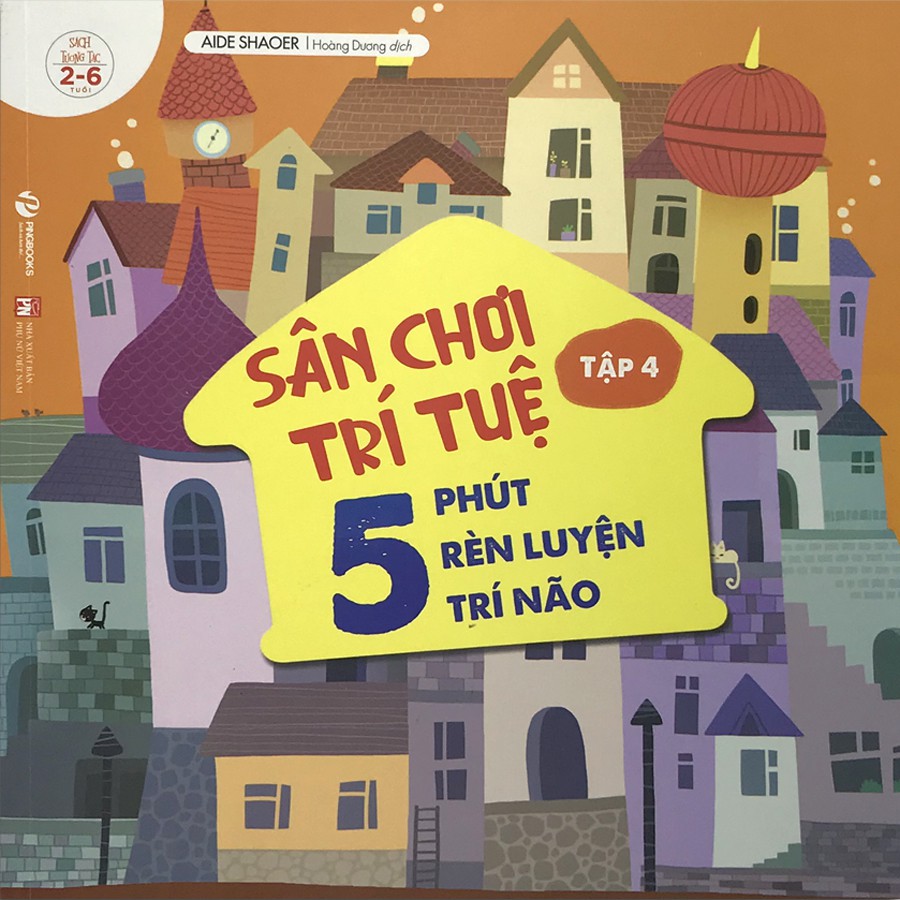 Sách - Sân Chơi Trí Tuệ - 5 Phút Rèn Luyện Trí Não - Tập 4 (2-6 tuổi)