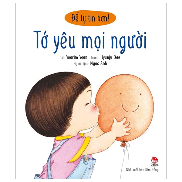 Sách - Để Tự Tin Hơn: Tớ Yêu Mọi Người (Tái Bản 2019)