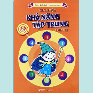 Rèn Luyện Khả Năng Tập Trung Cho Trẻ 3-6 Tuổi - Tập 4