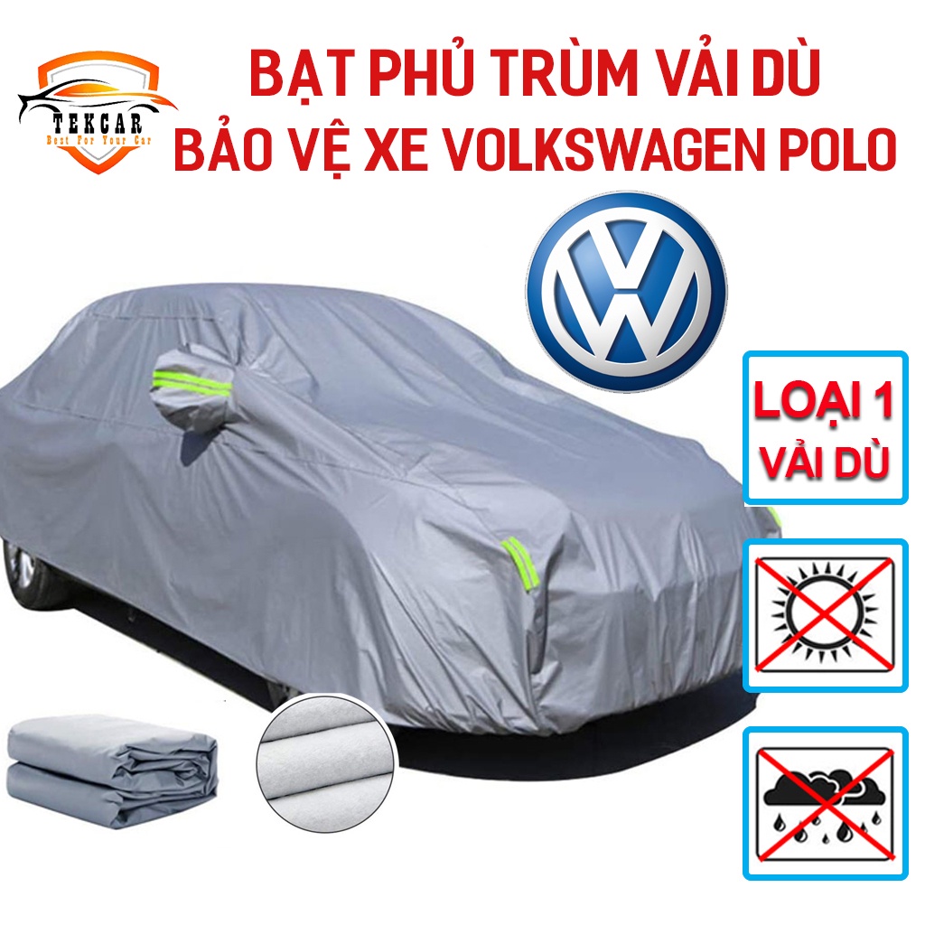 [VOLKSWAGEN POLO ] Bạt vải dù phủ trùm kín bảo vệ xe ô tô VOLKSWAGEN POLO chất liệu vải dù oxford cao cấp