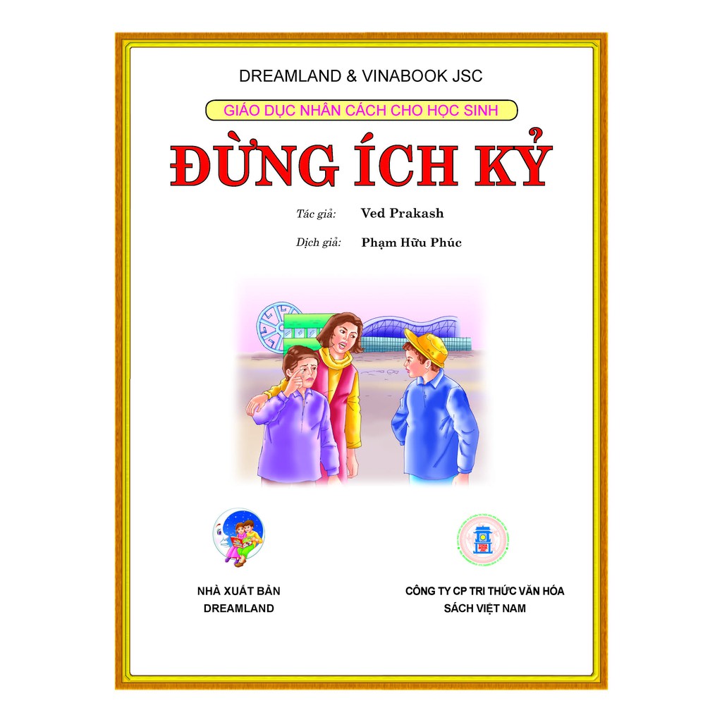 Sách - Giáo Dục Nhân Cách Cho Học Sinh – Đừng Ích Kỷ