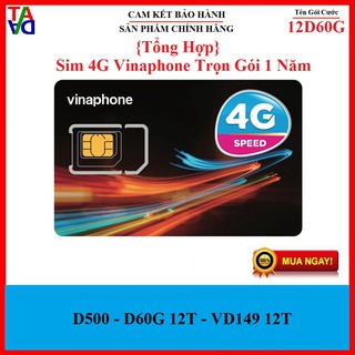 Trọn Gói 1 Năm Sim 4G Vinaphone VD149 12T, VD89 12T, D500