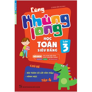 Cùng Khủng Long Học Toán Siêu Đẳng Lớp 3 (Tập 1, 2, 3, 4, 5)