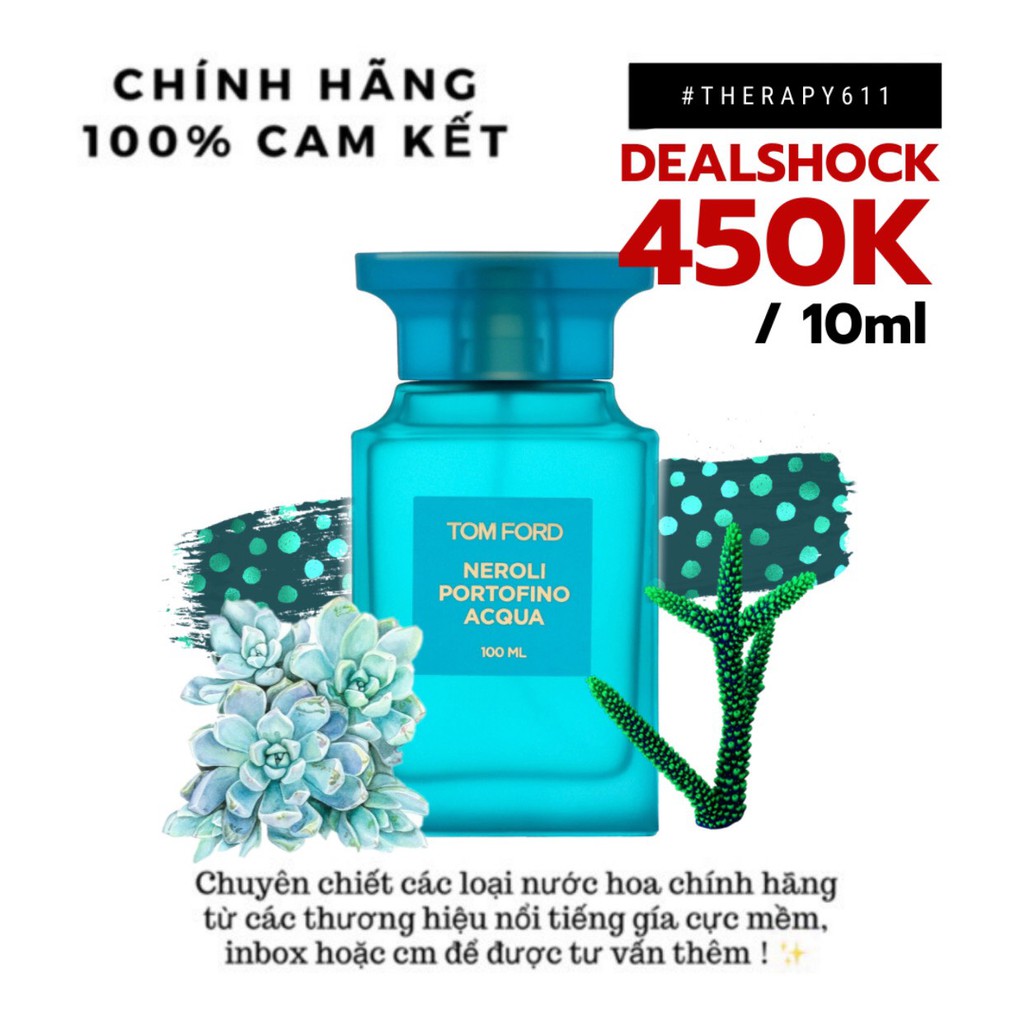 [𝗦𝗔𝗟𝗘]..::✨Mẫu Thử Nước hoa Tom Ford Neroli Portofino Acqua EDT 5ml/10ml/20ml✨::.. | Thế Giới Skin Care