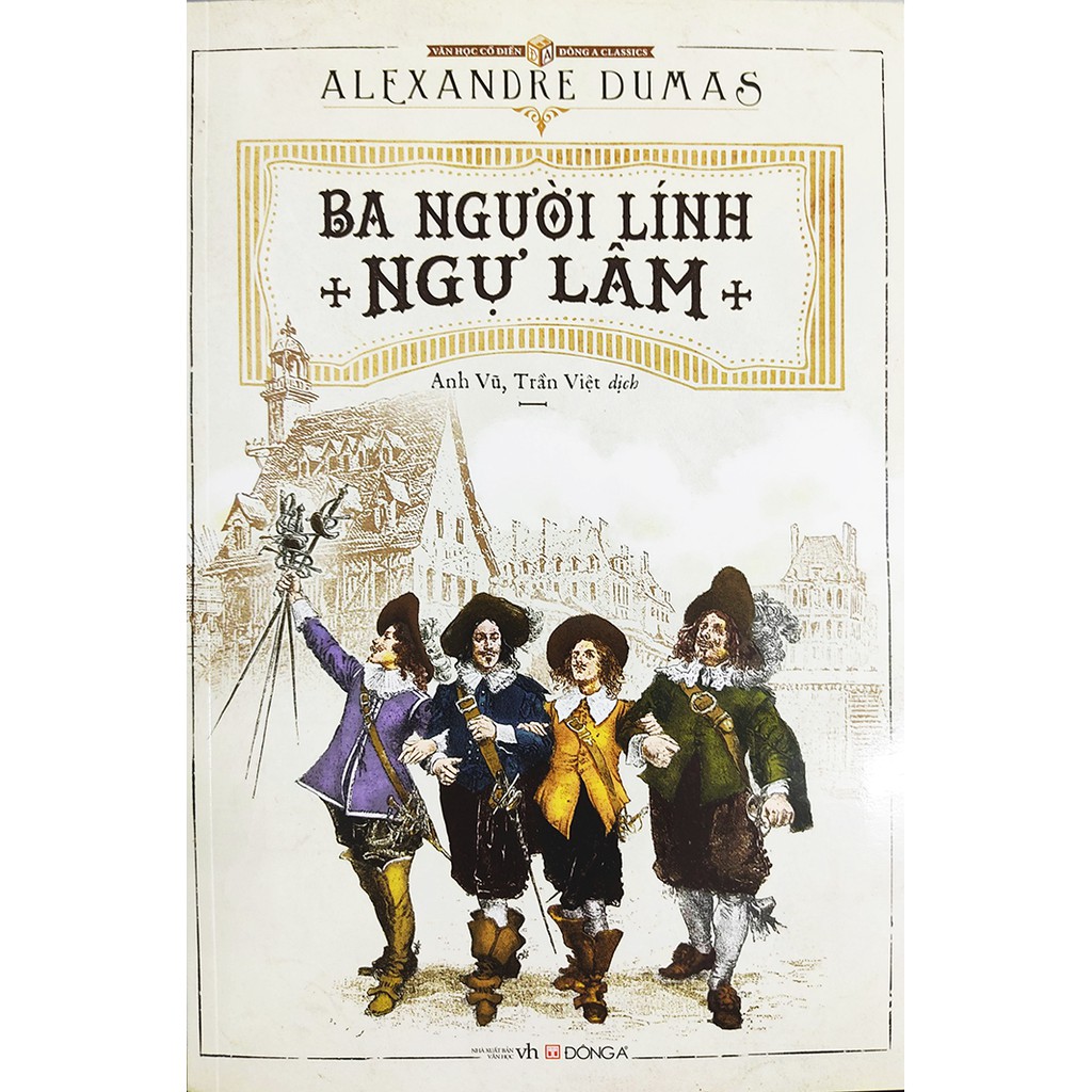 Tiểu thuyết Ba Người Lính Ngự Lâm Tác giả Alexandre Dumas