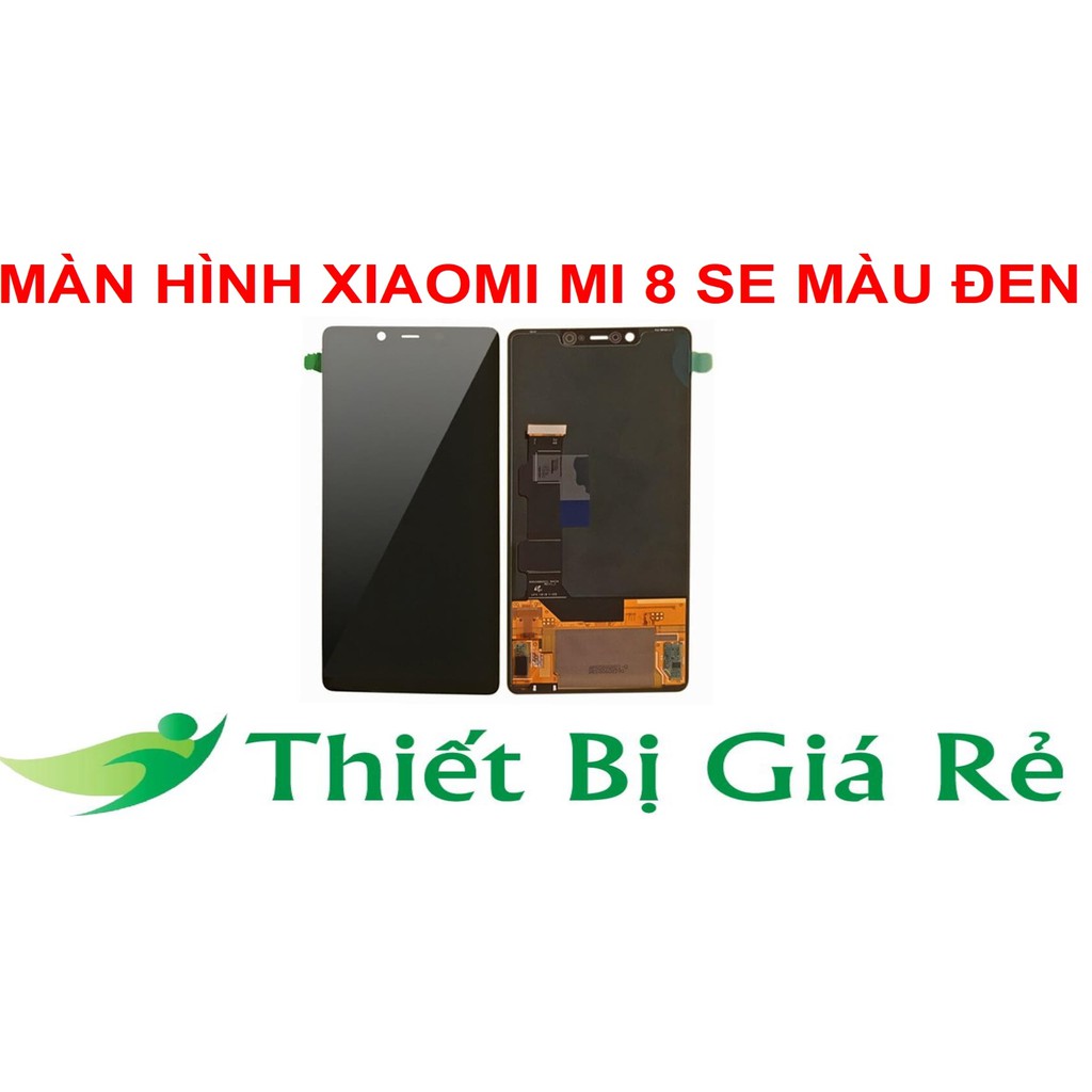 MÀN HÌNH XIAOMI MI 8 SE MÀU ĐEN