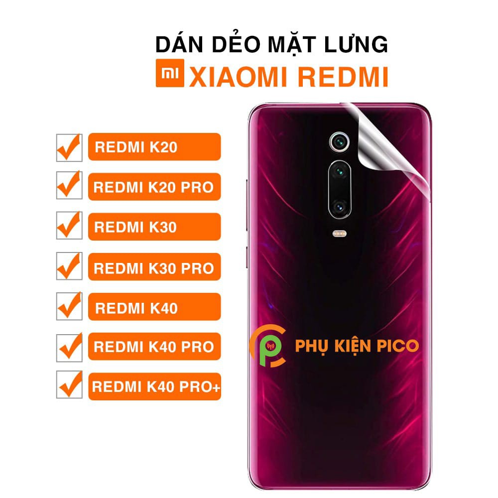 Dán lưng Xiaomi Redmi K20 / Redmi K30 / Redmi k30 Pro / Redmi K40 / Redmi K40 Pro PPF dẻo trong suốt full mặt lưng