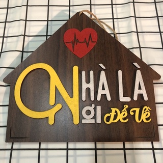Bảng gỗ Nhà là nơi để về trang trí cửa ra vào, treo phòng khách hình ngôi nhà