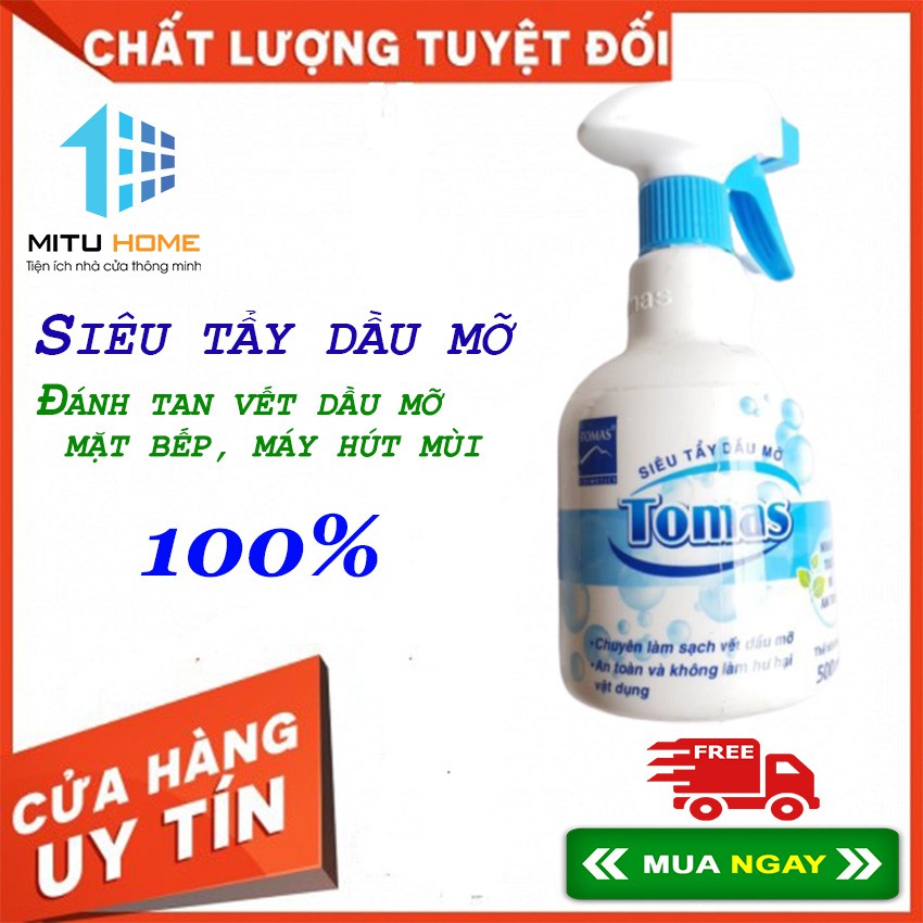 SIÊU TẨY DẦU MỠ TOMAS 500ml ĐÁNH TAN VẾT DẦU MỠ MẶT BẾP, MÁY HÚT MÙI