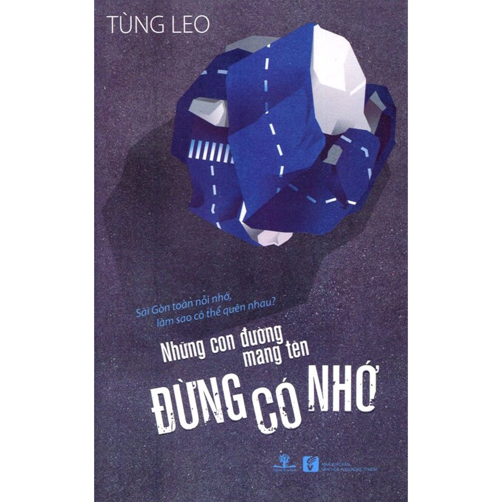 Sách - Những Con Đường Mang Tên Đừng Có Nhớ