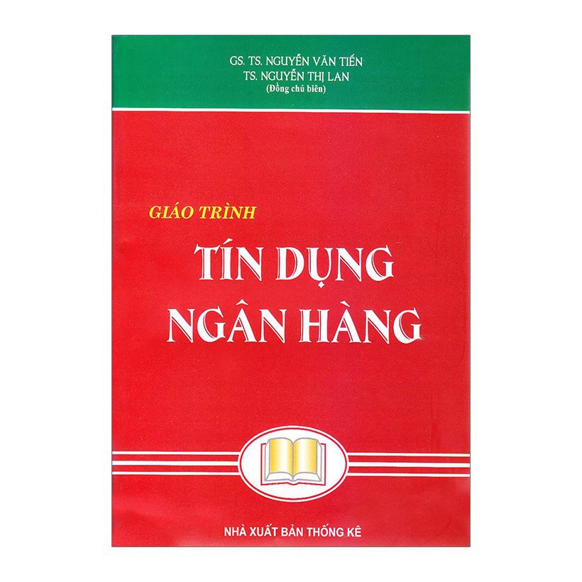 Sách - Giáo Trình Tín Dụng Ngân Hàng ( Nguyễn Văn Tiến )