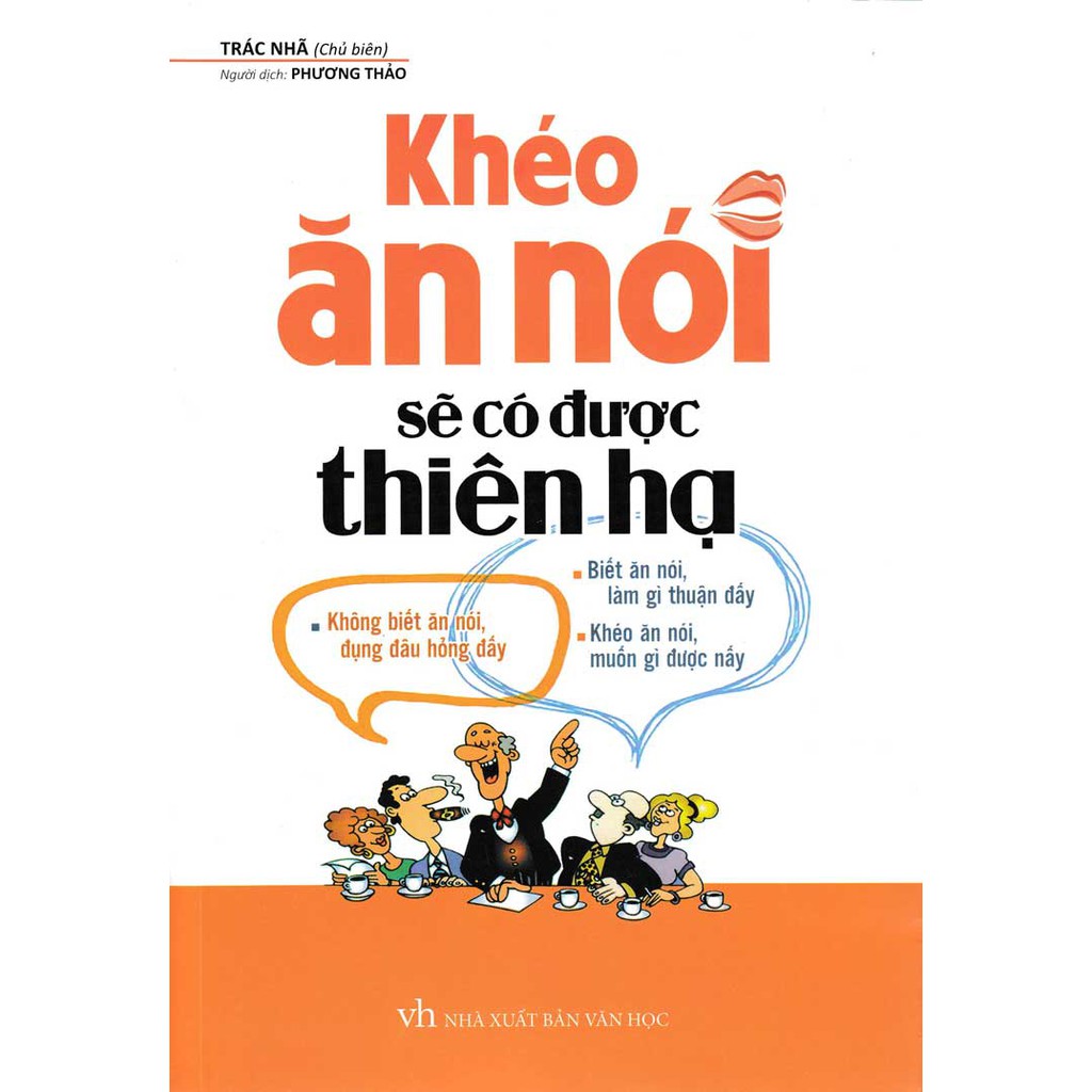 Sách - Khéo Ăn Nói Sẽ Có Được Thiên Hạ