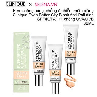 Kem chống nắng Clinique Even Better City Block Anti-Pollution 30ML