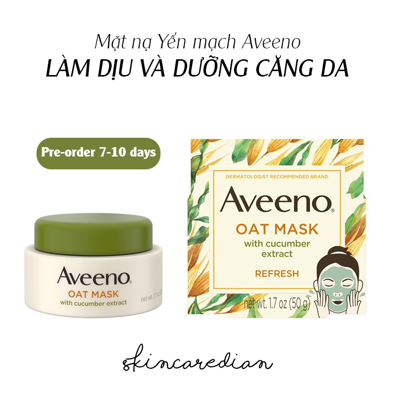 Aveeno – Mặt nạ yến mạch Aveeno Làm dịu da chiết xuất Dưa leo Aveeno face oat mask with Cucumber extract 50g