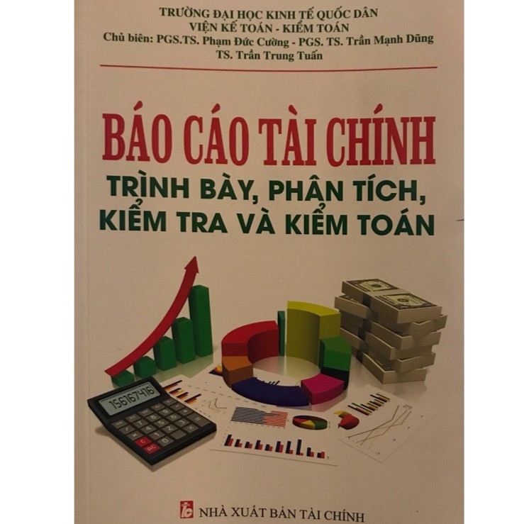 [ Sách ] Báo Cáo Tài Chính: Trình Bày, Phân Tích Kiểm Tra Và Kiểm Toán ( Chủ Biên PGS.T | BigBuy360 - bigbuy360.vn