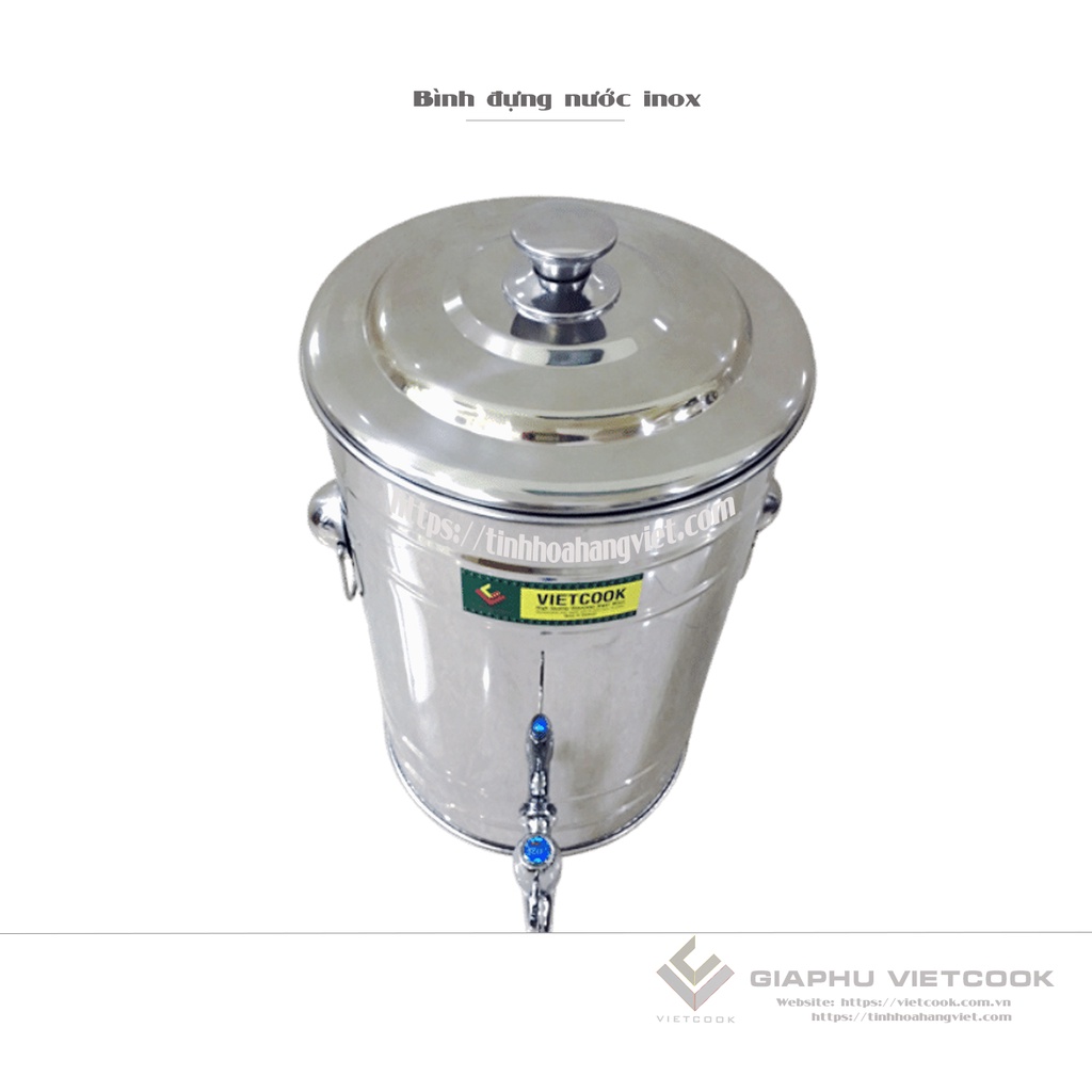 BÌNH NƯỚC INOX SUS304 VIETCOOK - Loại: 15L, 20L, 25L có vòi