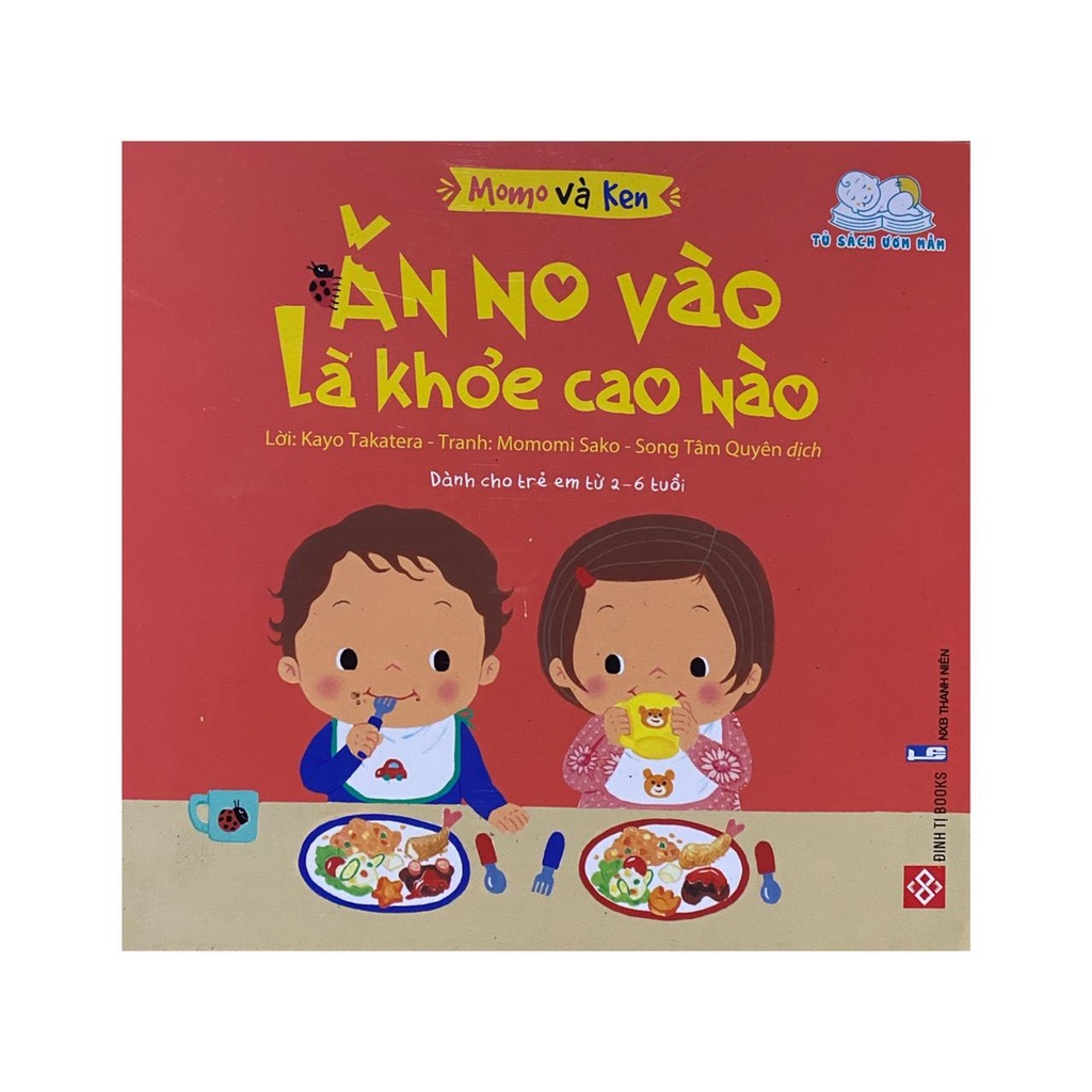 Sách - Momo và Ken- Ăn no vào là khỏe cao nào - Đinh Tị