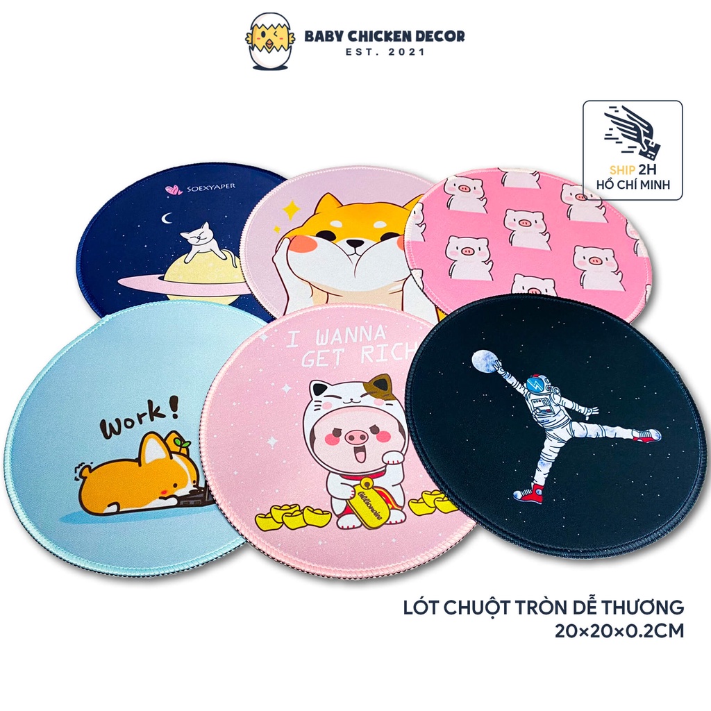 Miếng lót chuột hình tròn, pad chuột nhỏ 20x20 đế chống trượt may viền chắc chắn - BABY CHICKEN DECOR