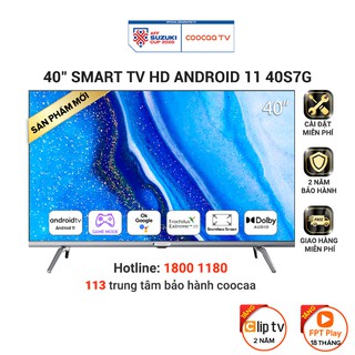 [Lưu COOCS7G40 – 1TR5 và ELCOOCAA – 1TR] Smart TV Full HD Coocaa 40 Inch Wifi – 40S7G – Android 11 – Miễn phí lắp đặt
