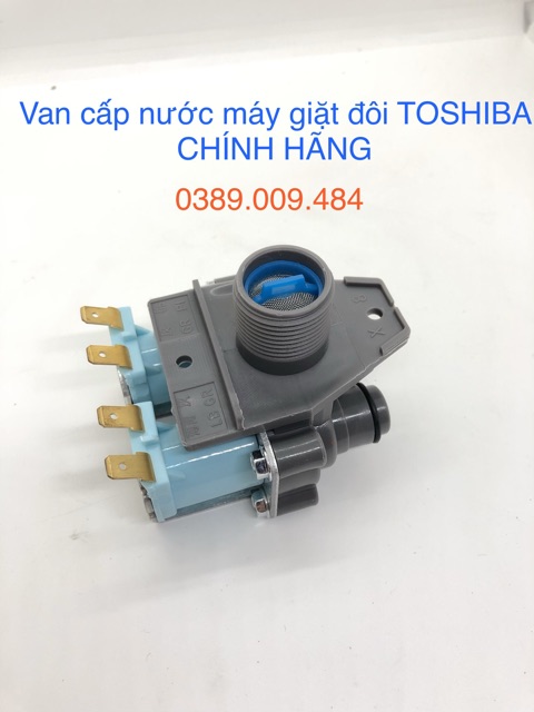 Van cấp nước máy giặt đôi TOSHIBA hàng CHÍNH HÃNG